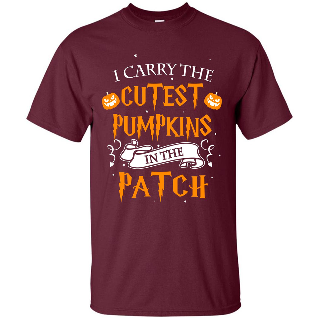 Halloween T-shirt I Carry The Cutest Pumpkins In The Patch T-shirt Maroon