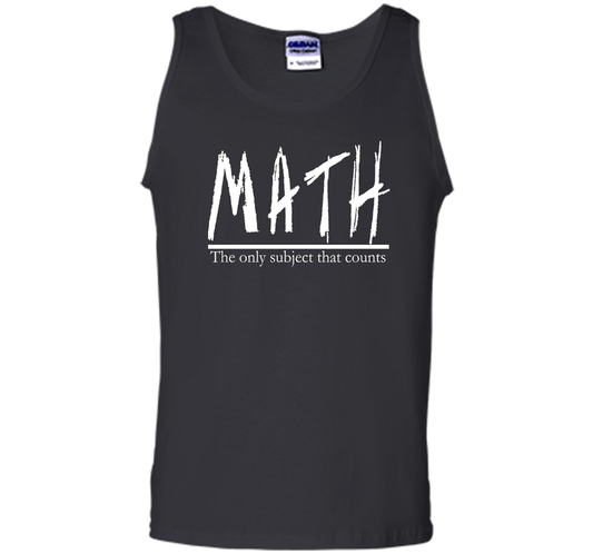 Math - The Only Subject That Counts Math Teacher Pun TShirt t-shirt Black