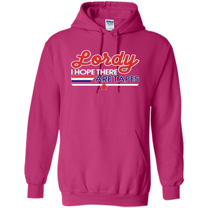 Funny Political T-shirt Lordy I Hope There Are Tapes Heliconia