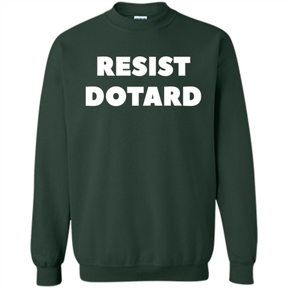 American President T-shirt Resist Dotard T-Shirt Forest Green