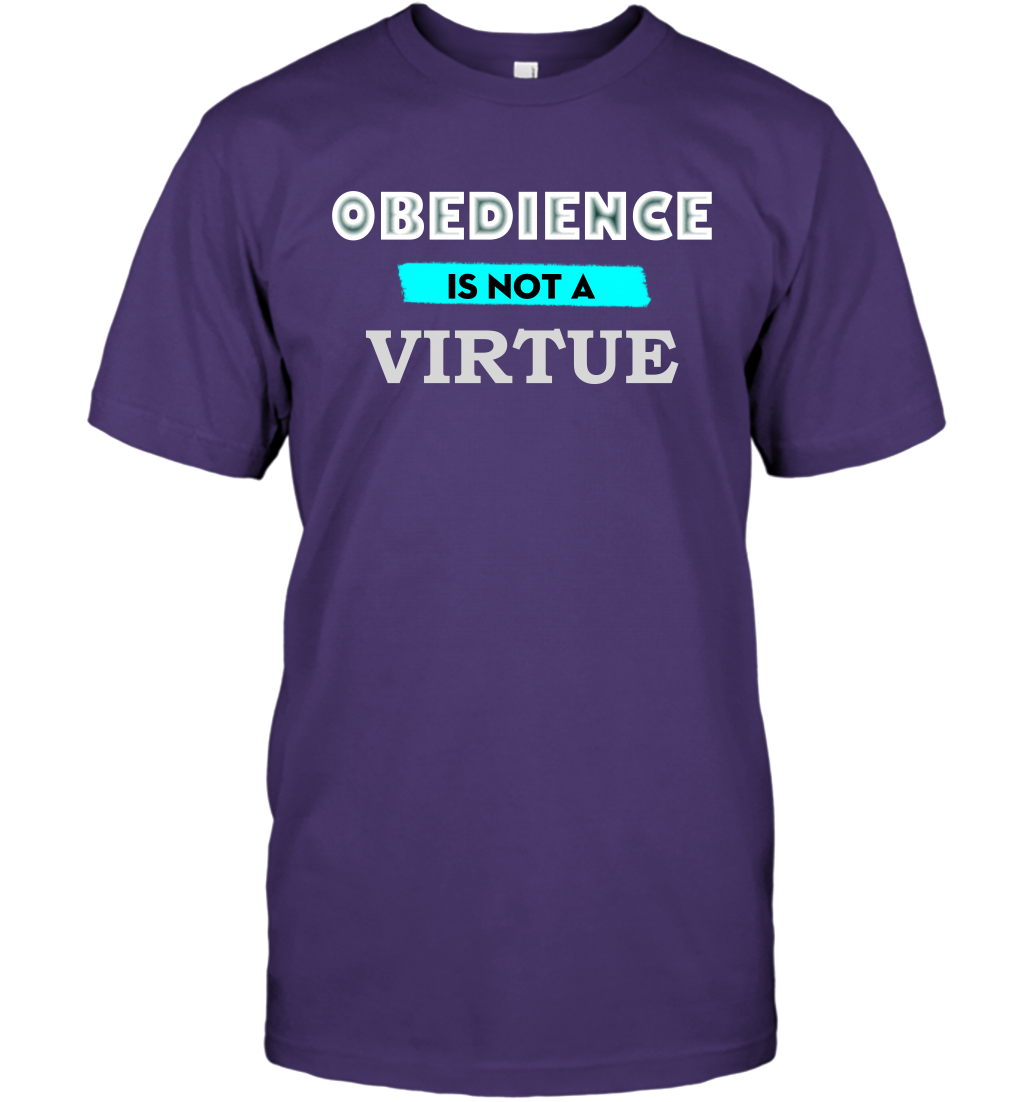 Obedience Is Not A Virtue Shirt T-Shirt T-Shirt Purple