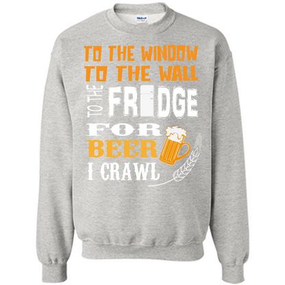 Beer. For Beer I Crawl T-shirt Ash