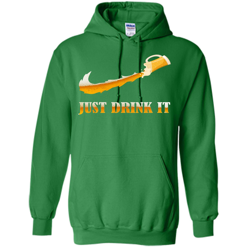 Drink Beer T-shirt Just Drink It Irish Green