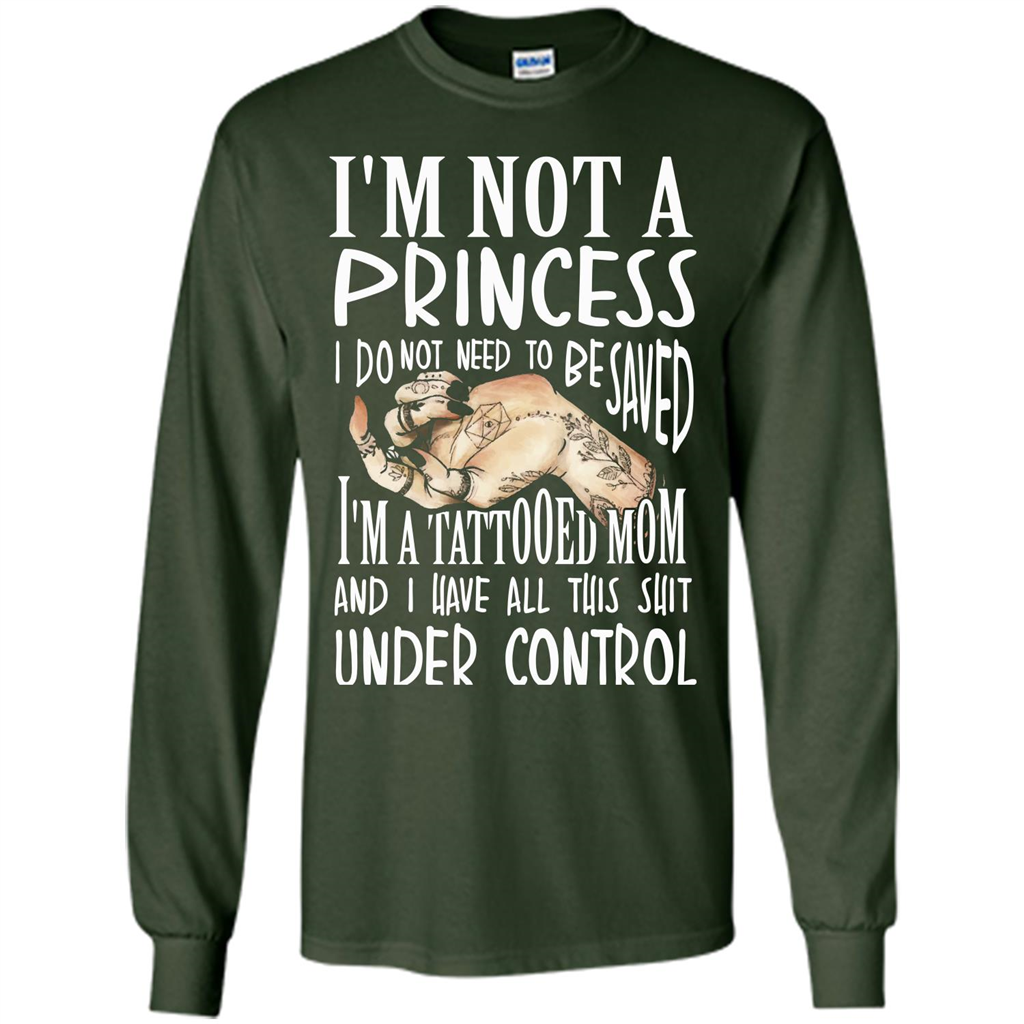 Mommy T-shirt I'm Not A Princess I Do Not Need To Be Saved T-shirt
