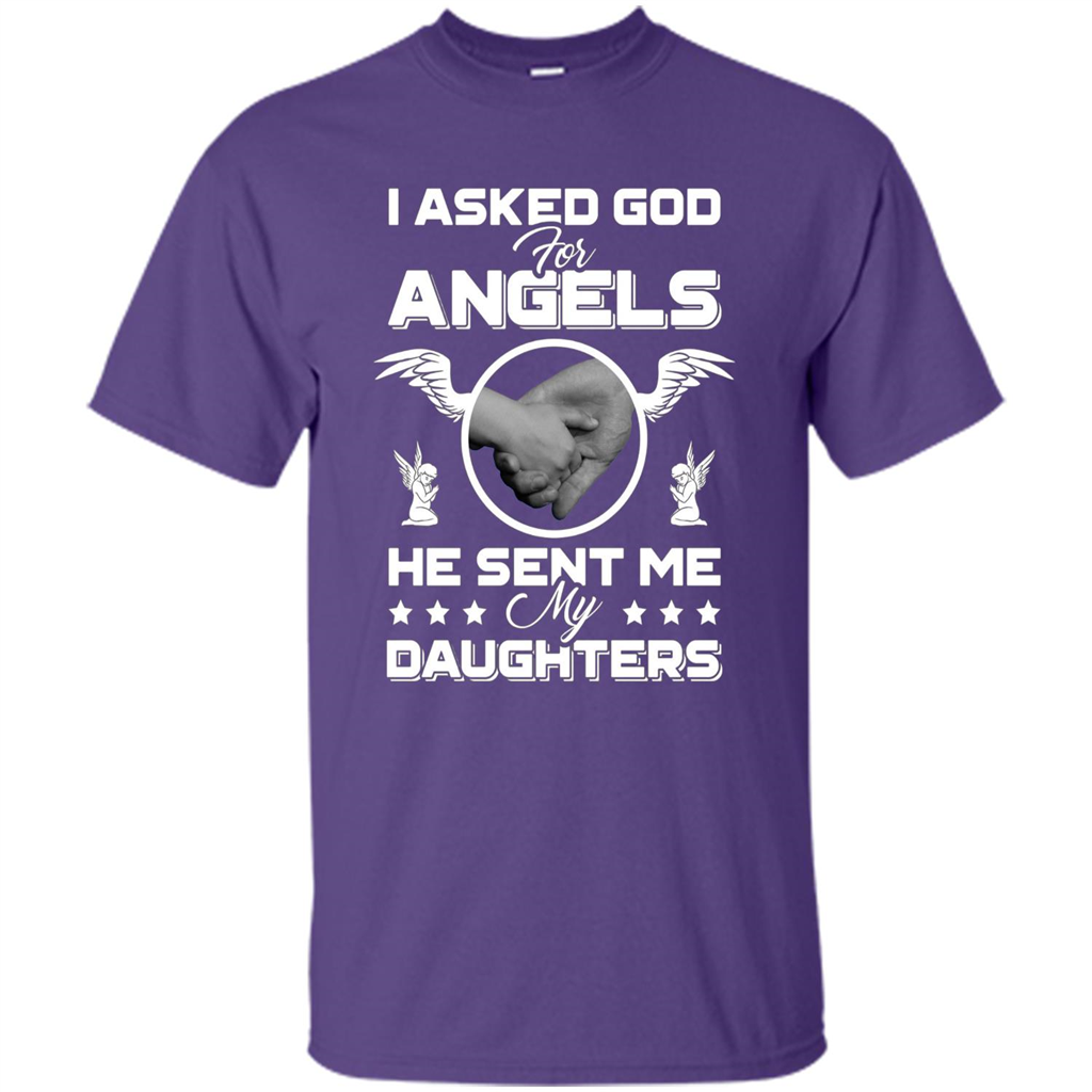 Mom Dad T-shirt I Asked God For Angels He Sent Me My Daughters Purple