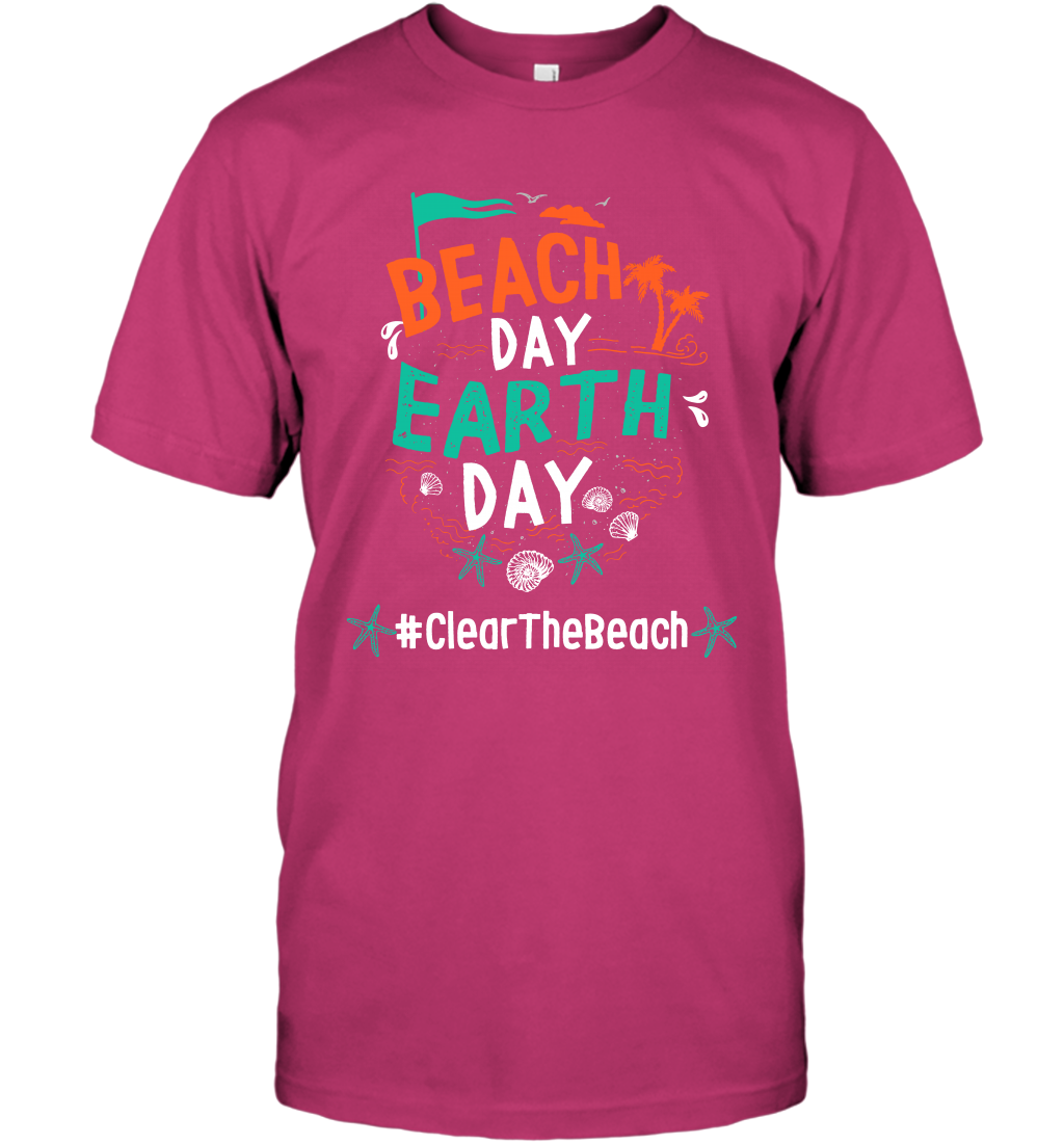 Beach Day Earth Day #clearthebeach Shirt T-Shirt T-Shirt Heliconia