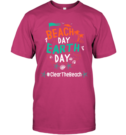 Beach Day Earth Day #clearthebeach Shirt T-Shirt T-Shirt Heliconia