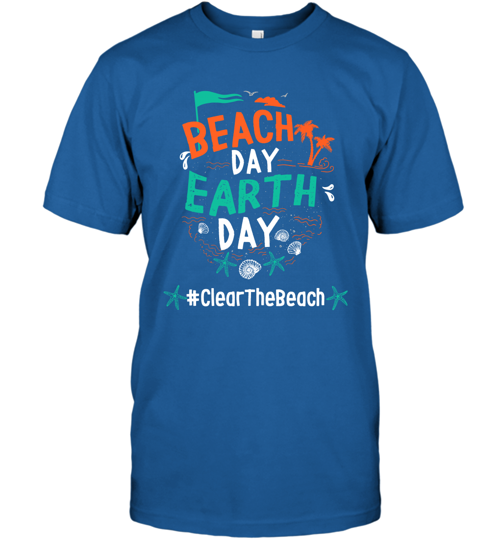 Beach Day Earth Day #clearthebeach Shirt T-Shirt T-Shirt Royal