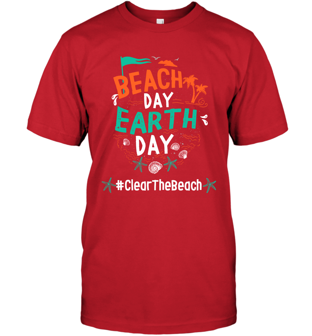 Beach Day Earth Day #clearthebeach Shirt T-Shirt T-Shirt Red