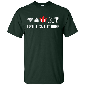 Canada T-shirt I Still Call It Home T-shirt