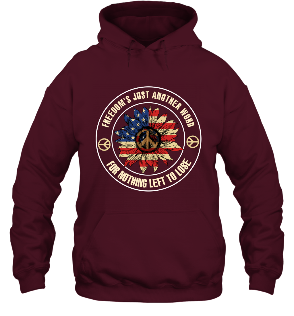 Freedom Hust Another Word For Nothing Left To Lose Shirt Hoodie Maroon