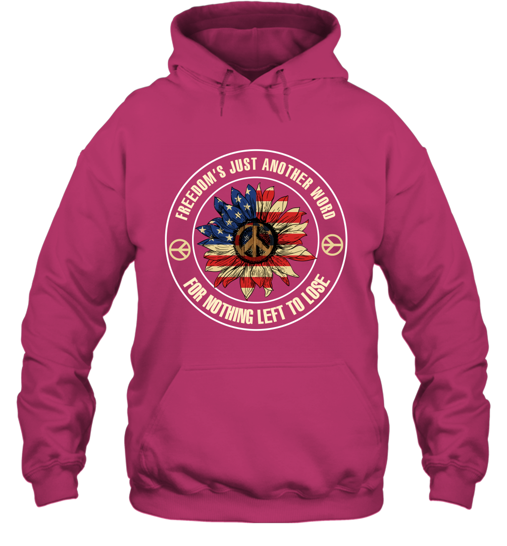 Freedom Hust Another Word For Nothing Left To Lose Shirt Hoodie Heliconia