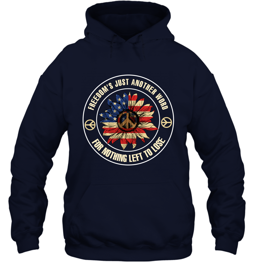 Freedom Hust Another Word For Nothing Left To Lose Shirt Hoodie Navy