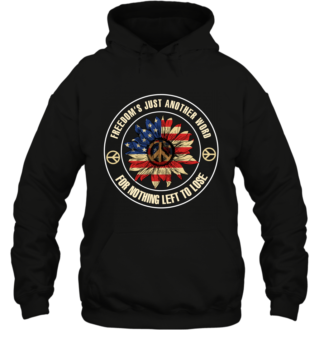 Freedom Hust Another Word For Nothing Left To Lose Shirt Hoodie Black