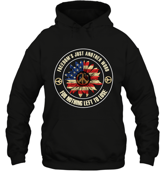 Freedom Hust Another Word For Nothing Left To Lose Shirt Hoodie Black