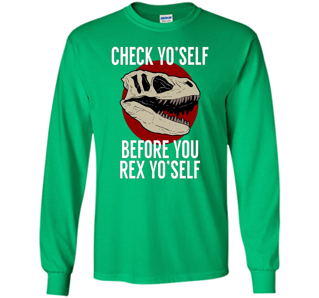 Dinosaur T-shirt Check Yo'Self Before You Rex Yo'Self T-shirt Irish Green
