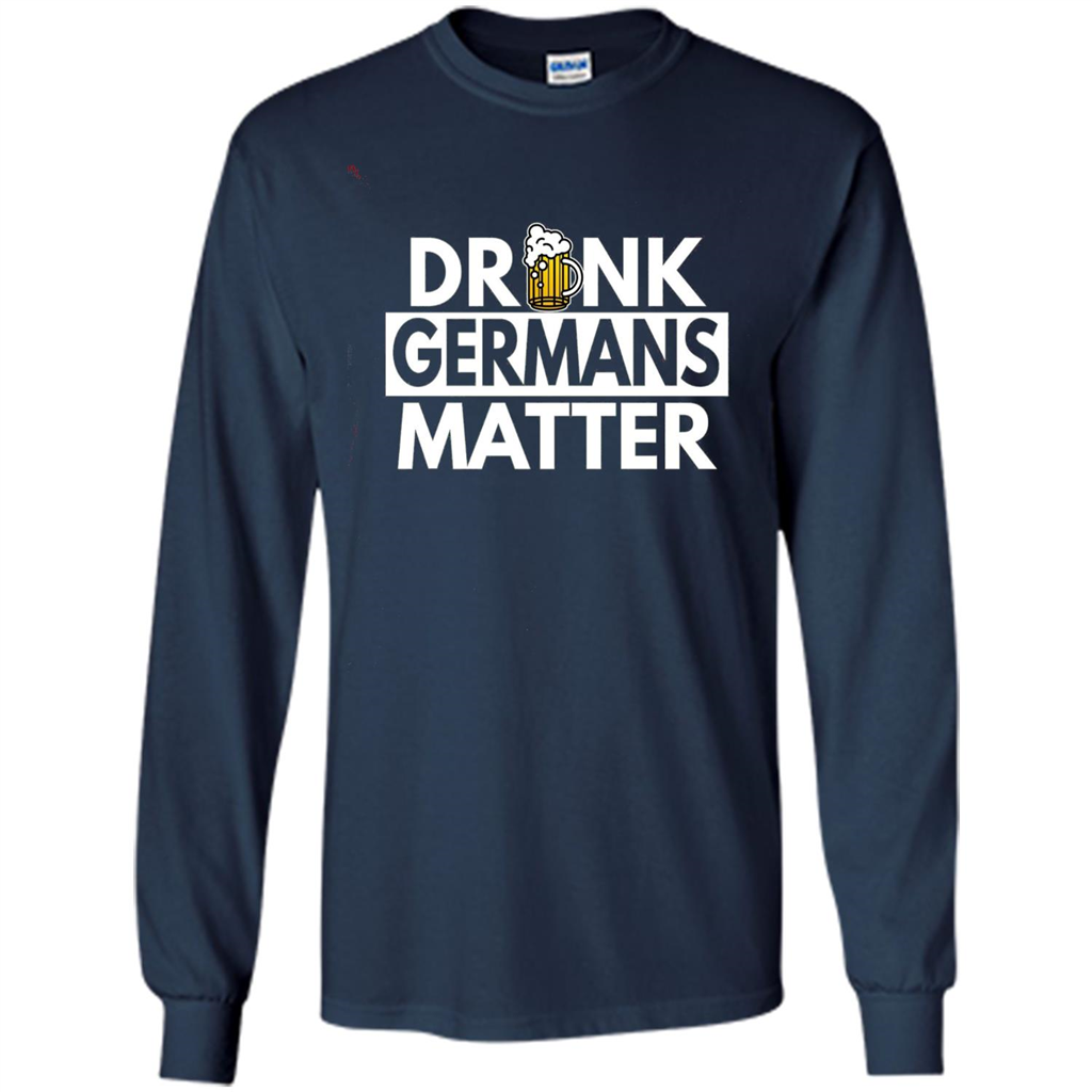Oktoberfest T-shirt Drunk Germans Matter Navy