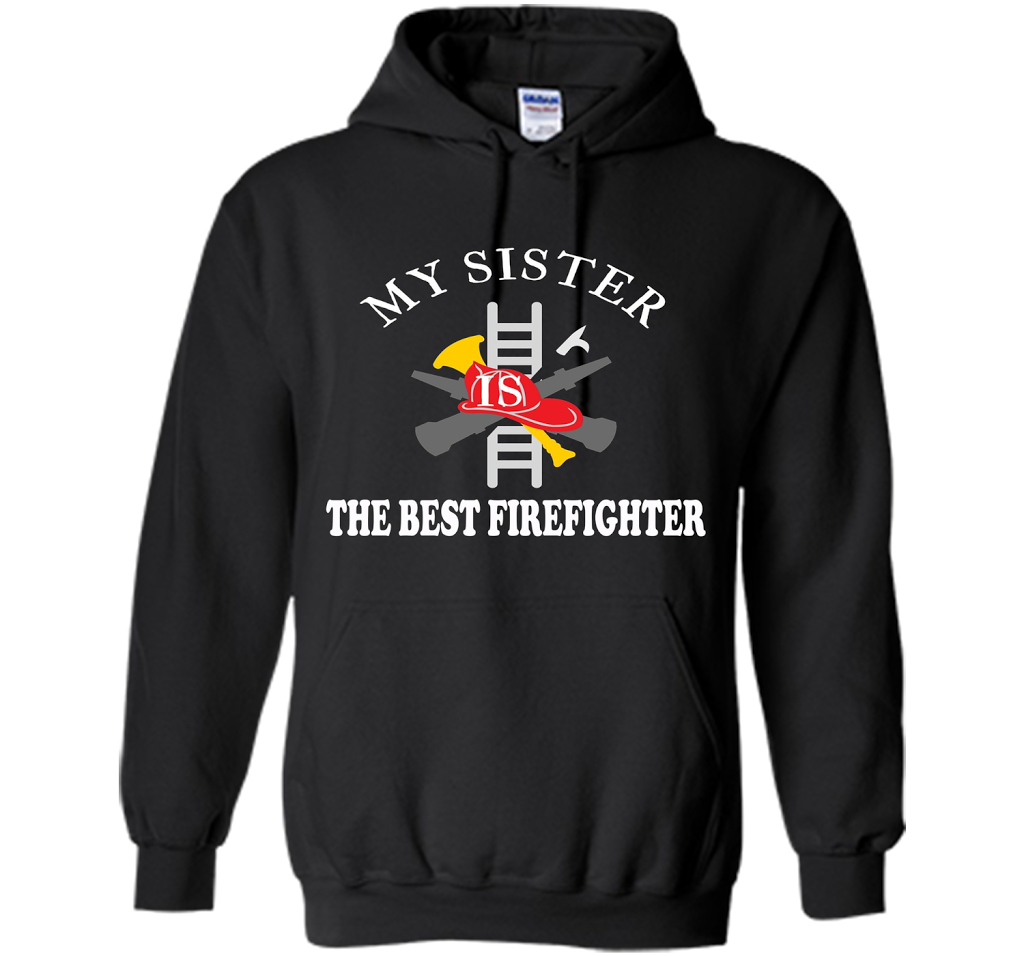 Sister Best Firefighter T Shirt Love Gift TShirt shirt