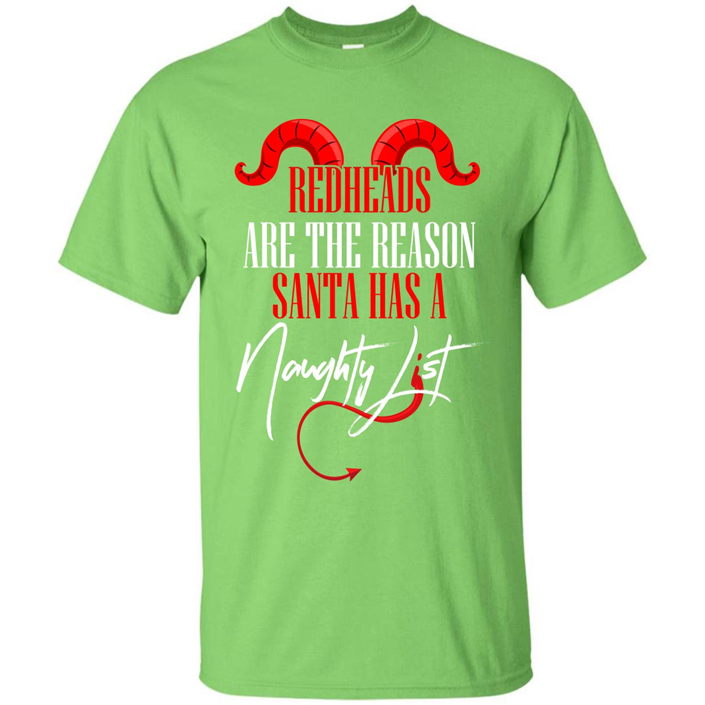RedHeads Are The Reason Santa Has A Naughty List T-shirt Lime