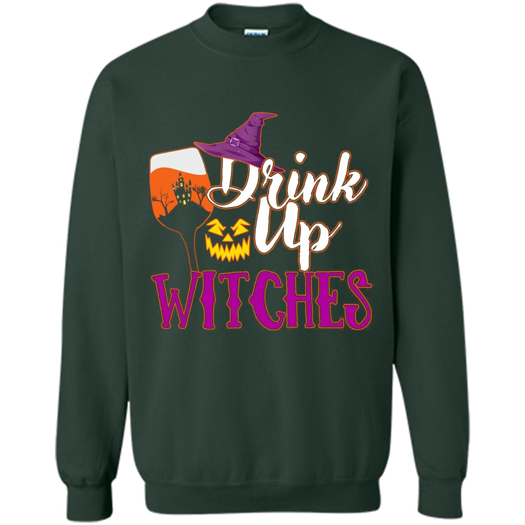 Drink Up Witches T Shirt Funny Halloween Costume Forest Green