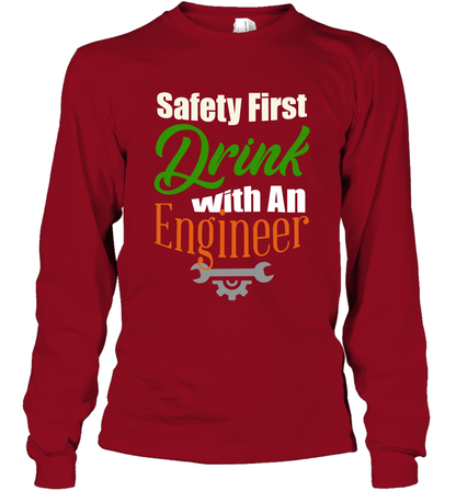 Safety First Drink With A Engineer Saint Patricks Day Shirt Long Sleeve T-Shirt Cardinal Red