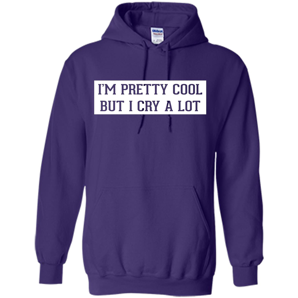 I'm Pretty Cool But I Cry A Lot T-shirt Purple