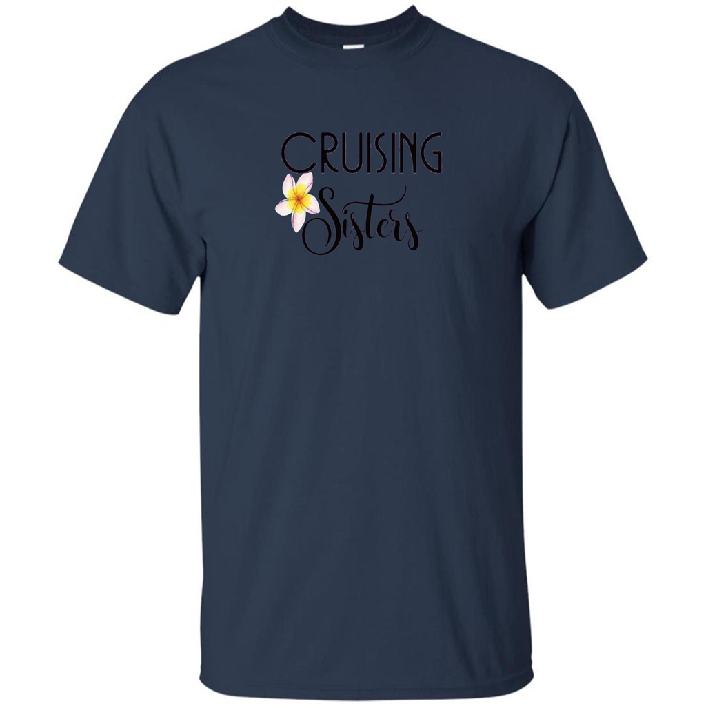 Cruising Sisters T-Shirt Cruise Vacation T-shirt Navy
