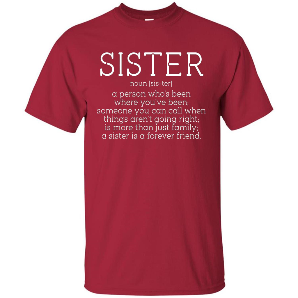 Sister Noun Definition T-shirt A Person Who's Been Where You've Been Cardinal