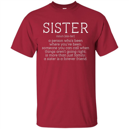 Sister Noun Definition T-shirt A Person Who's Been Where You've Been Cardinal