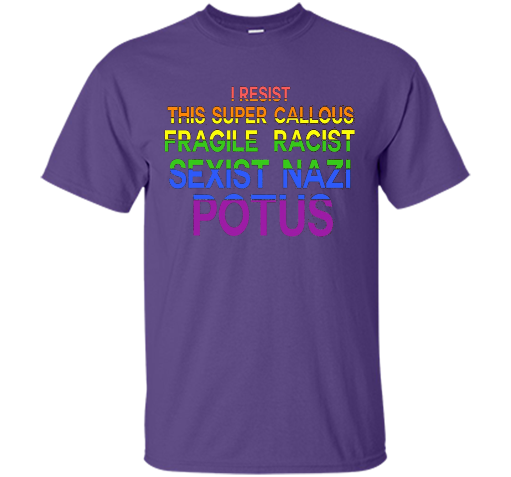 I Resist This Super Callous Fragile Racist Sexist Nazi Potu T-shirt Purple