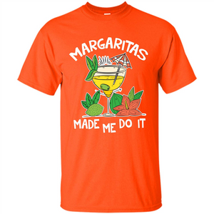 Margaritas Made Me Do It T-shirt