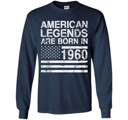 American Legends Are Born in 1960 57th Birthday Gift Tshirts shirt Navy