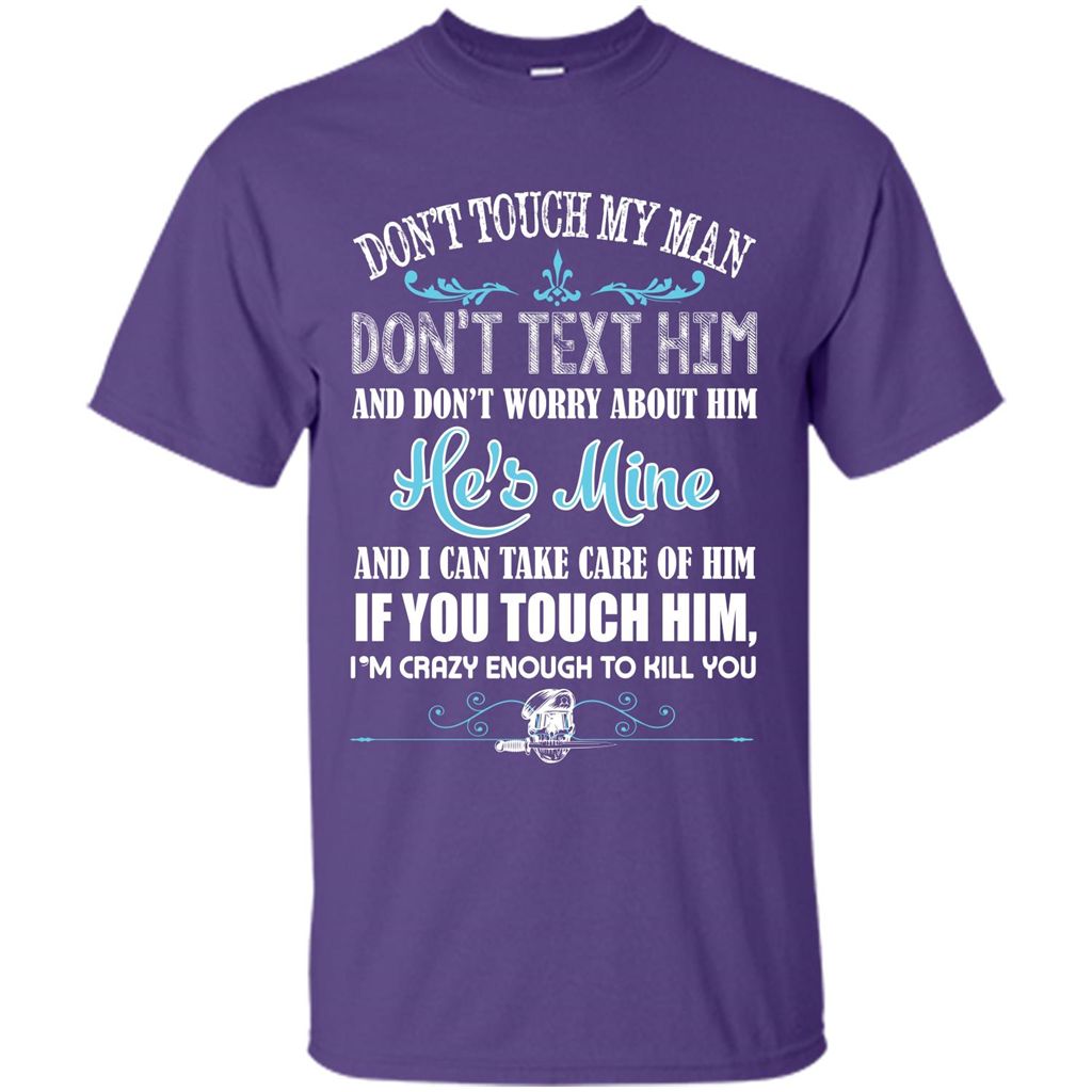 Love T-shirt Don_Ñét Touch My Man I_Ñém Crazy Enough To Kill You Purple
