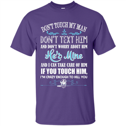 Love T-shirt Don_Ñét Touch My Man I_Ñém Crazy Enough To Kill You Purple