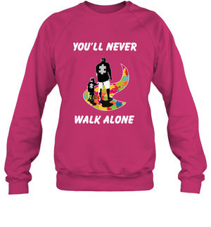 You Never Walk Alone Austim Awareness Dad And Son ShirtUnisex Fleece Pullover Sweatshirt