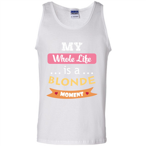 My Whole Life Is A Blonde Moment T-shirt