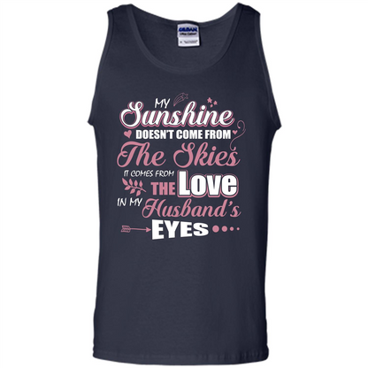 Wife T-shirt My Sunshine Comes From The Love In My Husband's Eyes Navy