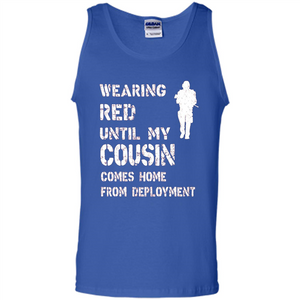 Military T-shirt Wearing Red Until My Cousin Comes Home From Deployment