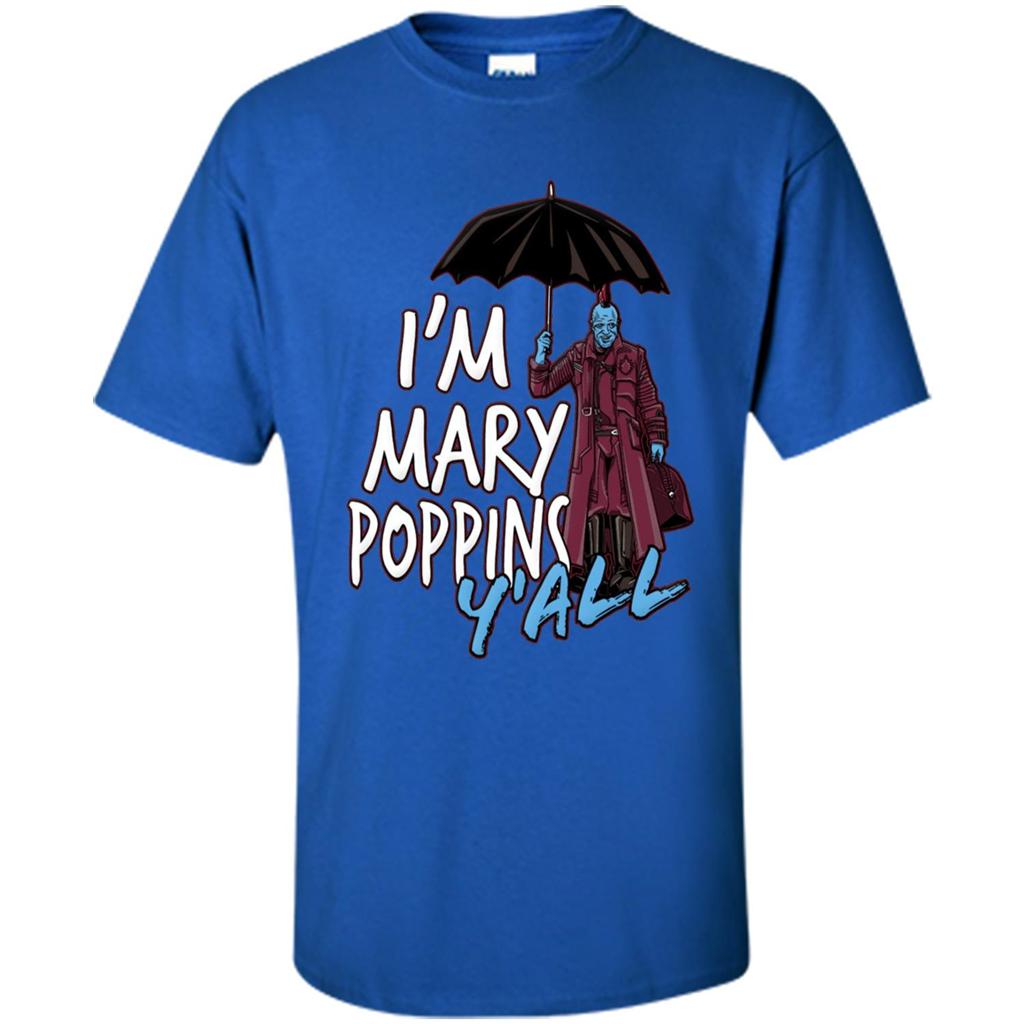 I'm Mary Poppins Y'all T-shirt Royal