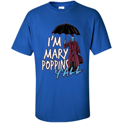 I'm Mary Poppins Y'all T-shirt Royal
