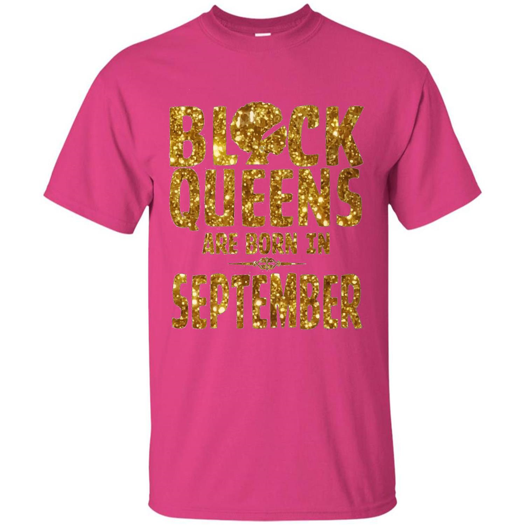 Black Queens Are Born In September T-shirt Heliconia