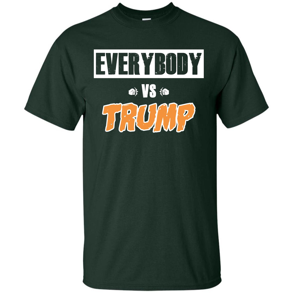 Funny President T-shirt Everybody Vs Trump Forest Green