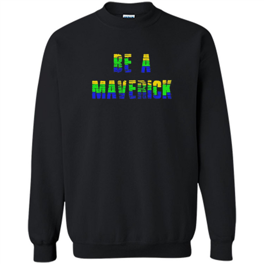 Be A Maverick T-shirt Funny T-shirt Black