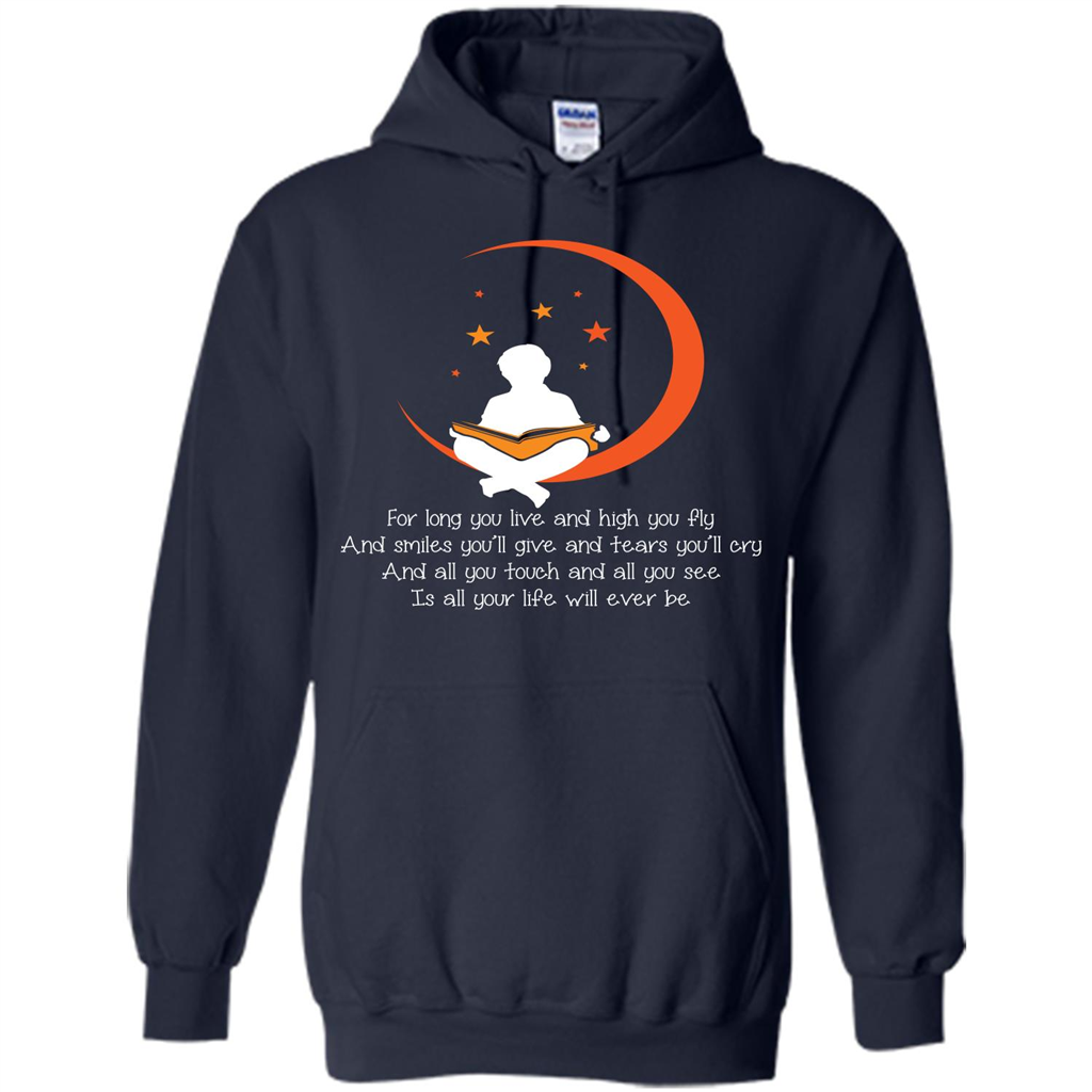 For Long You Live And High You Fly And Smiles You’ll Give T-shirt Navy