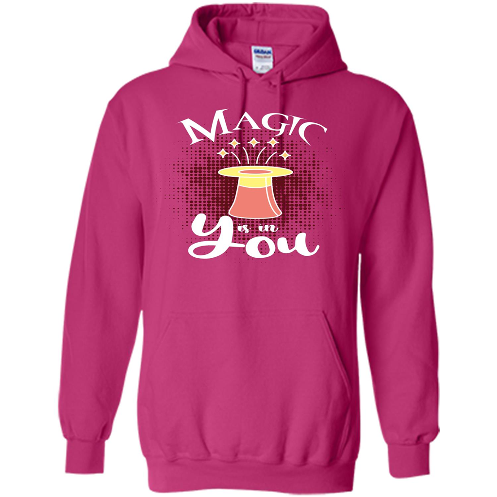 Magic Is In You T-shirt