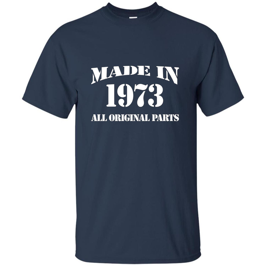 Birthday Gift T-shirt Made In 1973 All Original Parts T-shirt Navy