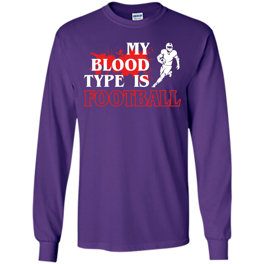 Football T-shirt My Blood Type Is Football Purple