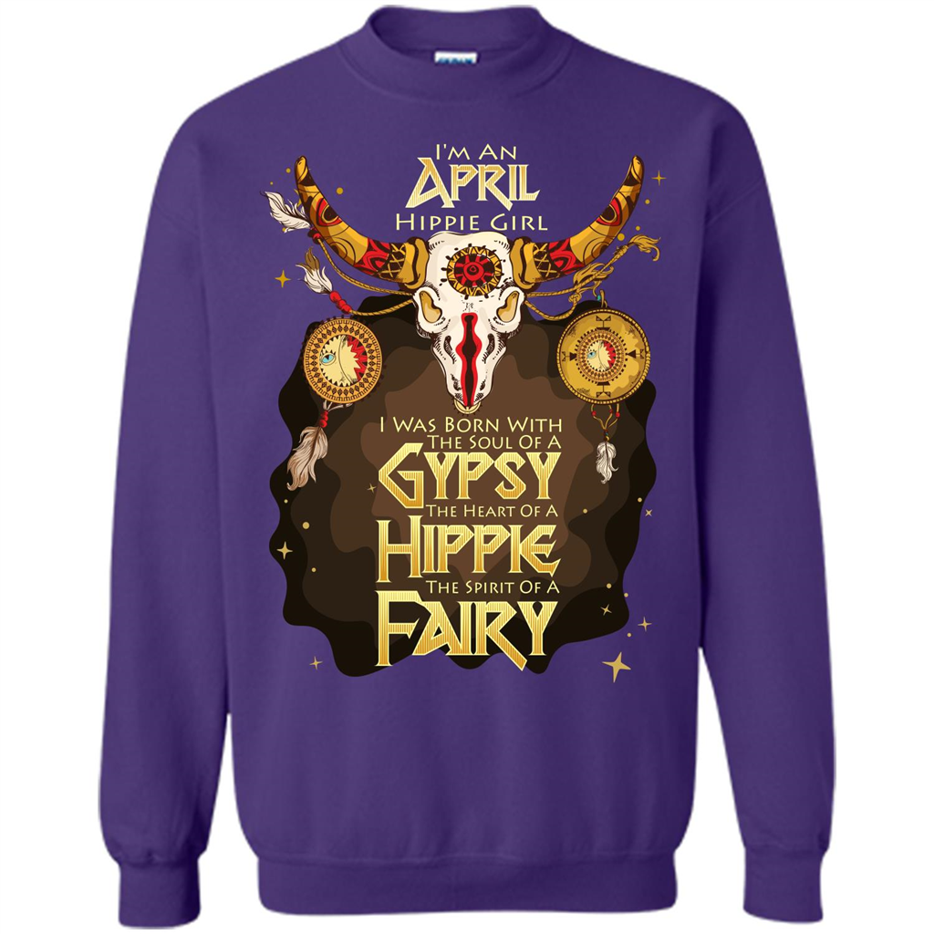 April Hippie Girl T-shirt Was Born With The Soul Of A Gypsy The Heart Of A Hippie The Spirit Of A Fairy Purple