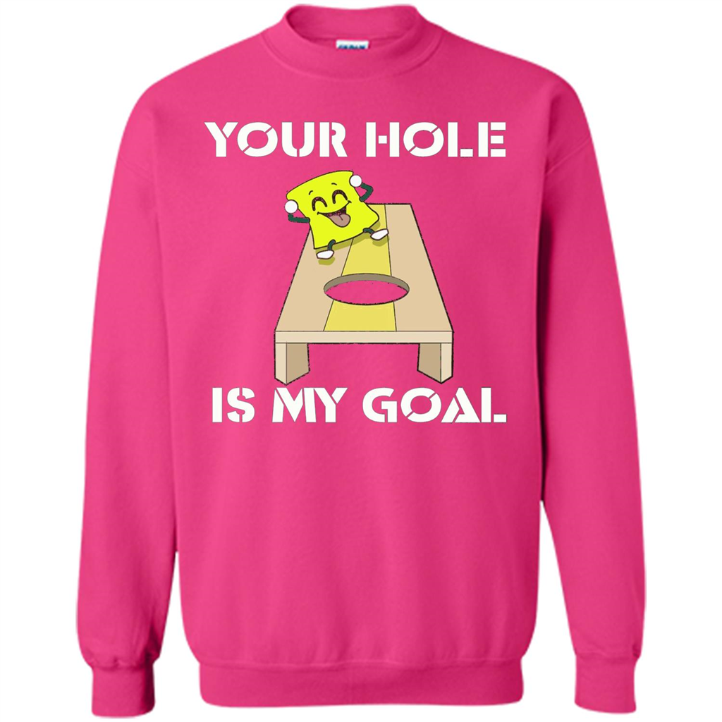 Funny Games T-shirt Your Hole is my Goal Cornhole Heliconia