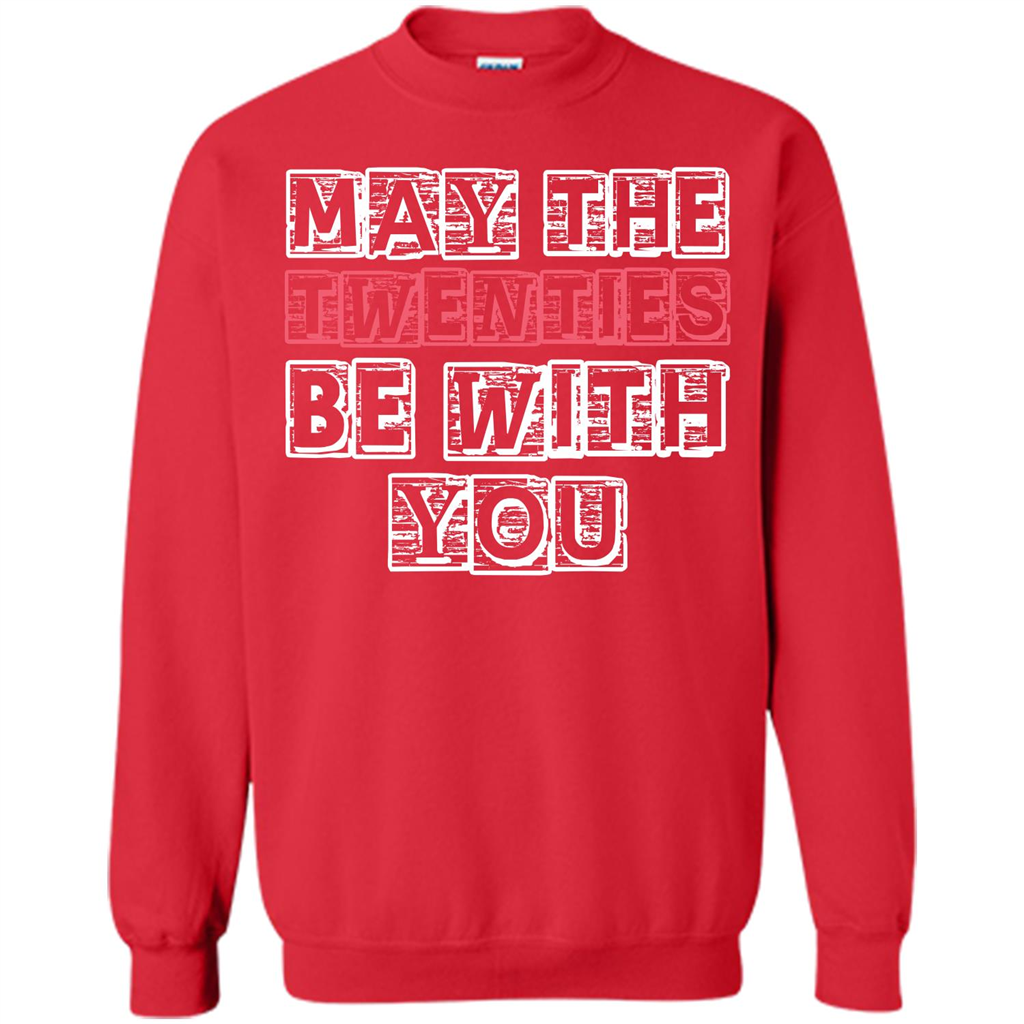 Birthday Gift T-shirt May The Twenties Be With You T-shirt Red